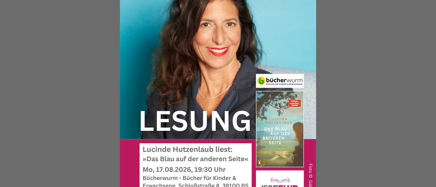 Lucinde Hutzenlaub liest »Das Blau auf der anderen Seite« Mo, 17.08.2026, 1930 Uhr Bücherwurm - Bücher für Kinder & Erwachsene, Schloßstraße 8, 38100 BS Eintritt ab 10,- Euro Tickets leseflair.png