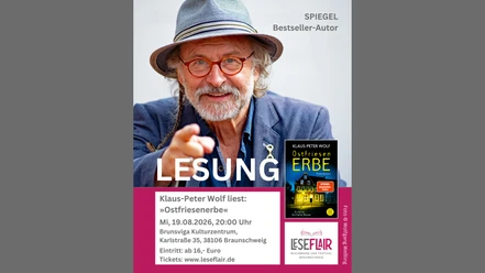 Klaus-Peter Wolf liest »Ostfriesenerbe« Mi, 19.08.2026, 2000 Uhr Brunsviga Kulturzentrum, Karlstraße 35, 38106 Braunschweig Eintritt ab 16,- Euro Tickets www.leseflair.de.png
