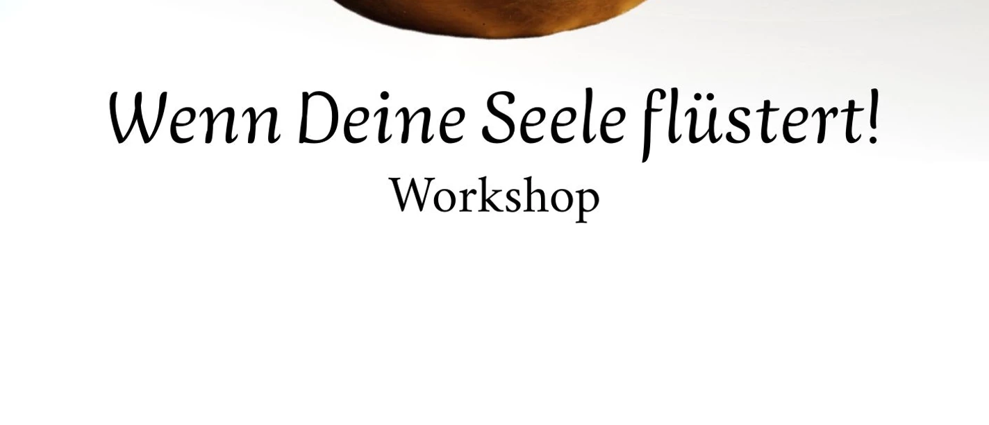 Wenn deine Seele flüstert