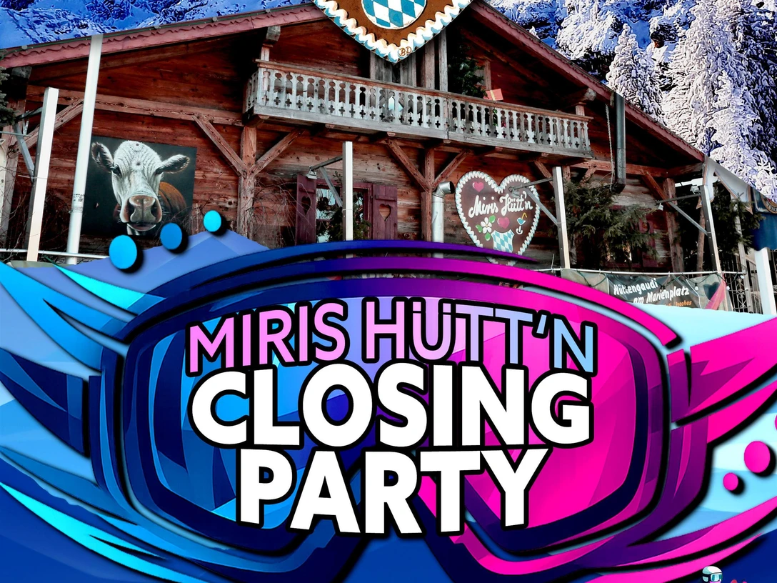Miris Hütt´n Closing Party