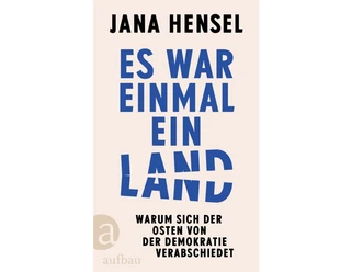 Jana Hensel_Cover_Es war einmal ein Land_Aufbau Verlag.jpg
