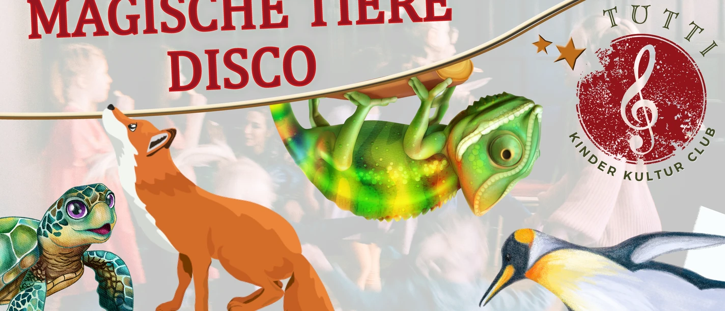 Vorlage_Veranstaltungskalender_Einbeck_tutti_tiere.jpg Plakat für die Magische Tiere Disco mit Fuchs, Schildkröte, Chamäleon, Pinguin und rotem Logo.