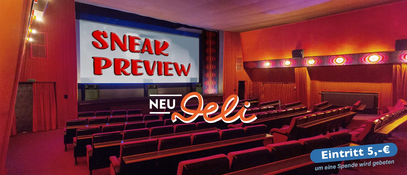 Sneak Preview Kinosaal mit roten Sitzen, Leinwand zeigt "Sneak Preview Neu Deli", Eintritt 5 Euro.