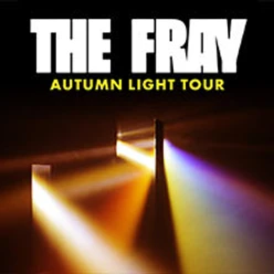 Weißer Schriftzug The Fray über gelbem Tourtitel vor zwei farbigen Lichtstrahlen.