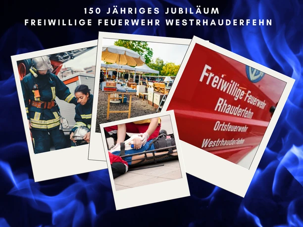 Tag der Retter zum Feuerwehr Jubiläum.png Fotocollage zum 150. Jubiläum der Feuerwehr Westrhauderfehn mit Einsatzkräften und Marktstand.
