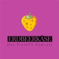 Gelbe Erdbeere auf pinkem Hintergrund mit schwarzer Aufschrift Erdbeerkäse Der TrashTV Podcast