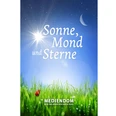 Sonne, Mond und Sterne