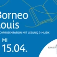 Borneo Louis Buchlesung