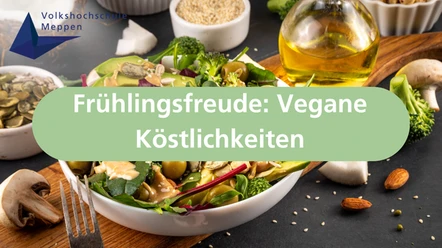 Frühlingsfreude Vegane Köstlichkeiten