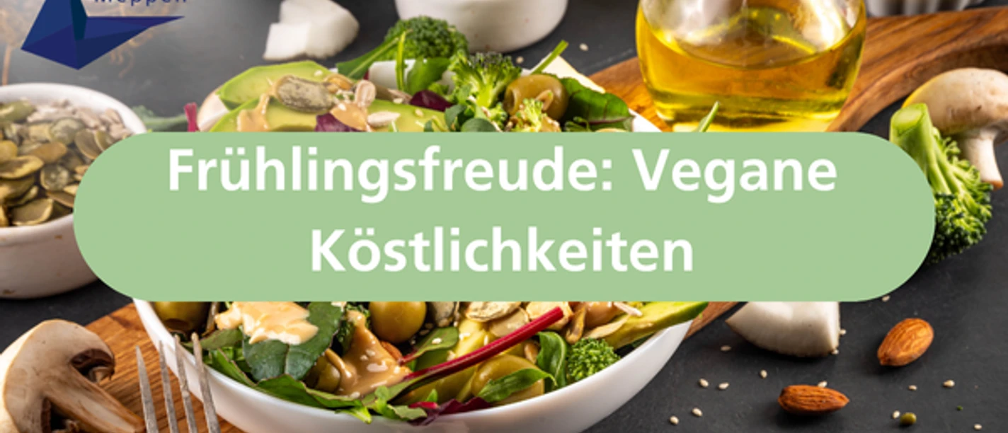 Frühlingsfreude Vegane Köstlichkeiten