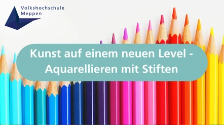 Kunst auf einem neuen Level - Aquarellieren mit Stiften