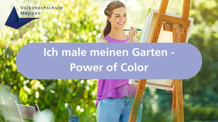 Ich male meinen Garten - Power of Color
