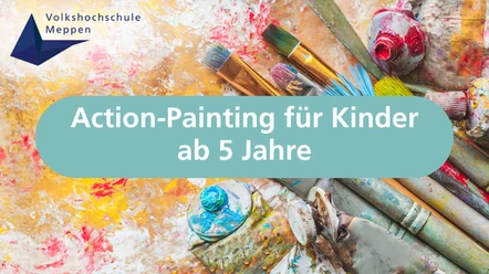 Action-Painting für Kinder ab 5 Jahre