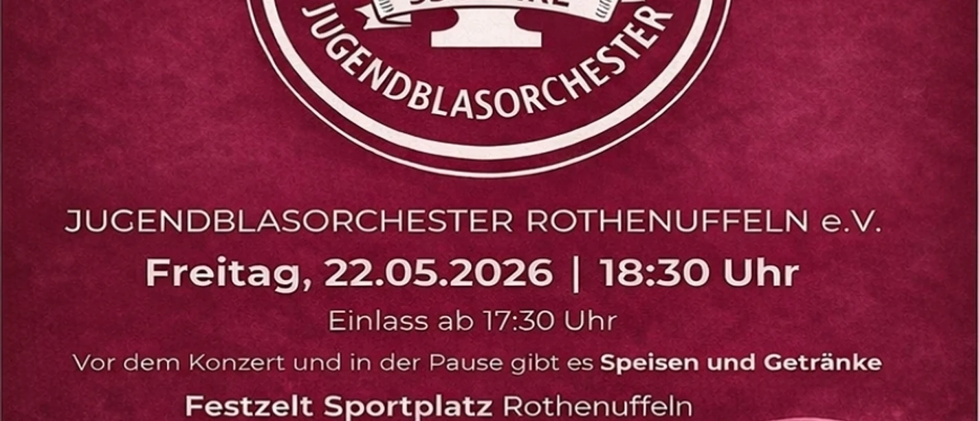 Jubiläumskonzert Plakat Jubiläumskonzert 55 Jahre Jugendblasorchester Rothenuffeln am 22.05.2026