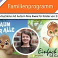 Bilderbuchkino mit Nina Kwee im Museum Lüneburg Familienprogramm im Museum Lüneburg, Bilderbuchkino mit Nina Kwee für Kinder von 3 bis 7 Jahren. Die Bilder zeigen das Cover des Kinderbuches "Ein Baum für alle" mit einem fröhlichen Vogel und des Kinderbuches "Einfach Kalle, ich bin wie ich bin" mit einem Hasen. In der Mitte ein Porträtfoto der Autorin "Nina Kwee"