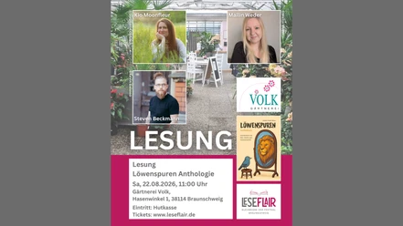 Lesung Löwenspuren Anthologie Sa, 22.08.2026, 1100 Uhr Gärtnerei Volk, Hasenwinkel 1, 38114 Braunschweig.png