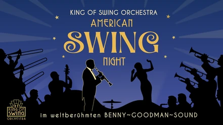 AMERICAN SWING NIGHT – im weltberühmten Benny-Goodman-Sound