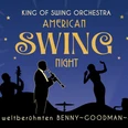 AMERICAN SWING NIGHT – im weltberühmten Benny-Goodman-Sound