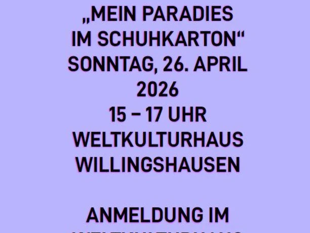 "Mein Paradies im Schuhkarton"