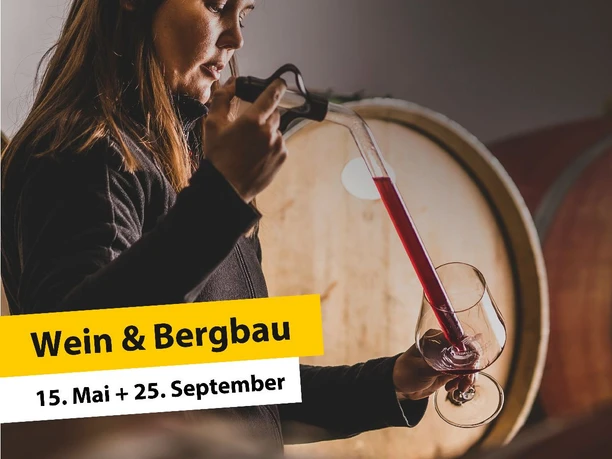 Wein & Bergbau beide Termine