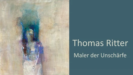 Ritter_Veranstaltungskalender.jpg Abstraktes Gemälde in Blau und Beige neben dem Text Thomas Ritter Maler der Unschärfe.