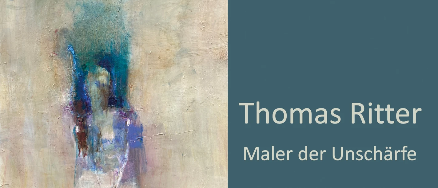Ritter_Veranstaltungskalender.jpg Abstraktes Gemälde in Blau und Beige neben dem Text Thomas Ritter Maler der Unschärfe.