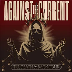 Poster mit verhüllter Figur und dem Bandnamen Against The Current zur Tour Till Death & Back