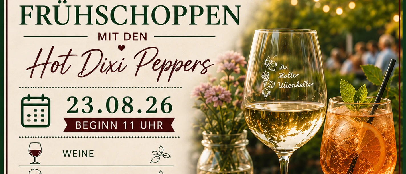 Frühschoppen im De Holter Wienkeller.png Plakat für Frühschoppen im De Holter Wienkeller. Ein Weinglas und Cocktail auf einem Holztisch.