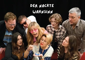 Der nackte Wahnsinn - Theatervorstellung