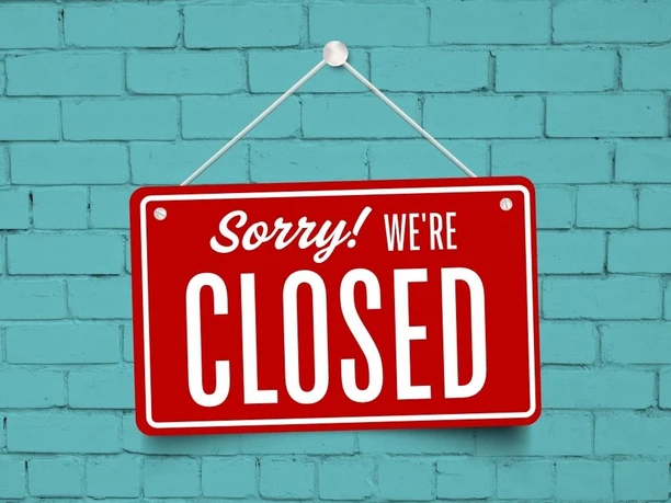 We are closed
