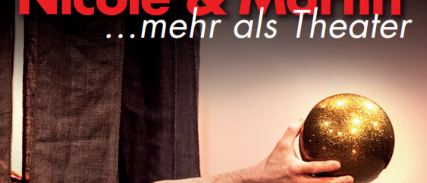 Plakat Märchenspiel.png Plakat zur Theatervorstellung von Nicole & Martin goldener Kugel in ausgestreckter Hand