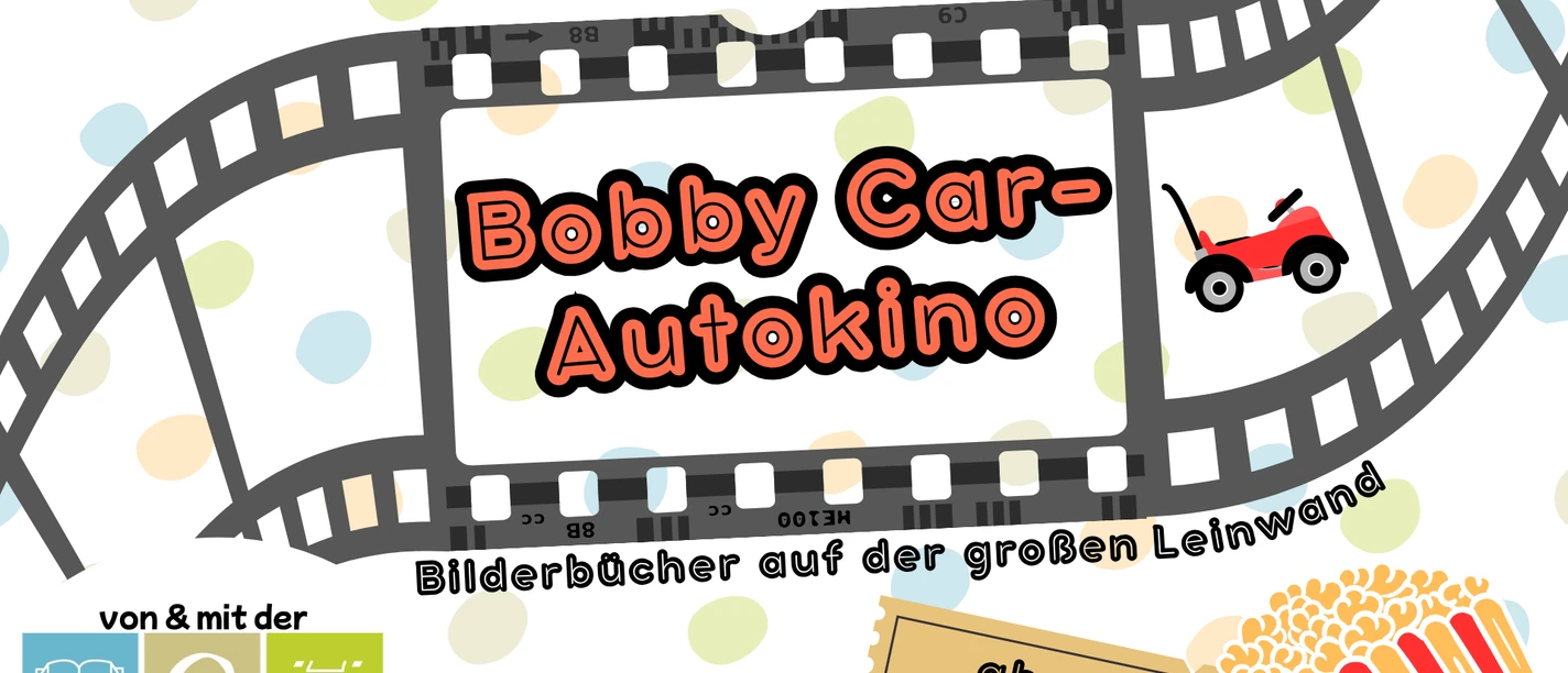 2026_07_15_08_05_BobbyCarAutokino_Veranstaltungskalender.png Plakat für das Bobby Car-Autokino: Bilderbücher auf der großen Leinwand für Kinder ab 3 Jahren.
