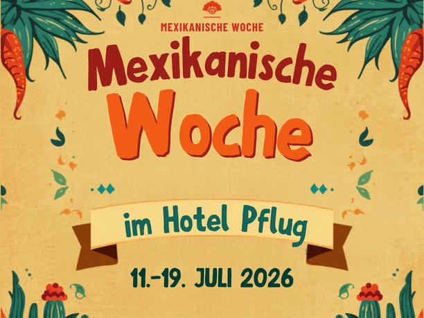 Mexikanische Woche Hotel Pflug