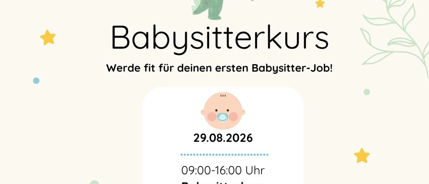 Babysitterkurs 2026.jpg Plakat zum Babysitterkurs am 29.08.2026, 9 bis 16 Uhr, kostenlos, ab 14 Jahren.