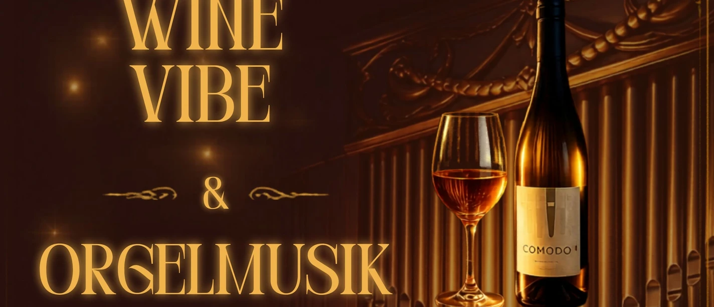 Wein, Vibe, Orgelmusik.jpg