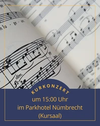 Kopie von Kopie von konzert.png Notenblatt mit Hinweis auf Kurkonzert um 15 Uhr im Kursaal des Parkhotels Nümbrecht