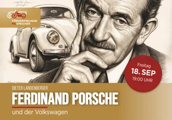 Dieter Landenberger-Ferdinand Porsche-quer.jpg Plakat mit Porträt von Ferdinand Porsche, VW Käfer und Termin 18. Sep, 19:00 Uhr.