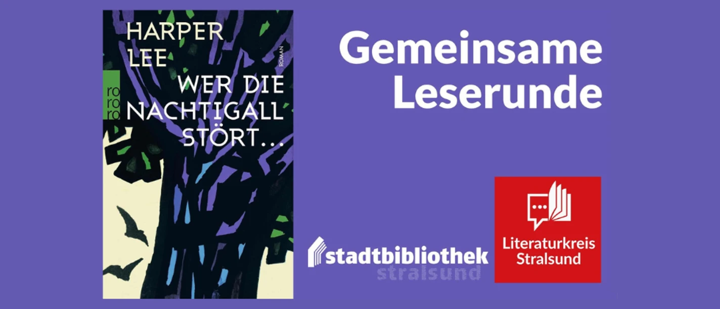 Harper Lee zum 100.: Literaturkreis Stralsund liest »Wer die Nachtigall stört«
