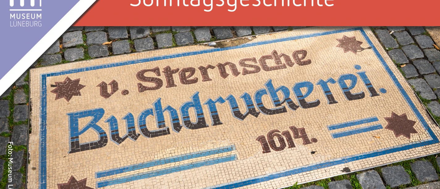 Mosaik mit Schriftzug "v. Sternsche Buchdruckerei 1614" und Titel Sonntagsgeschichte.
