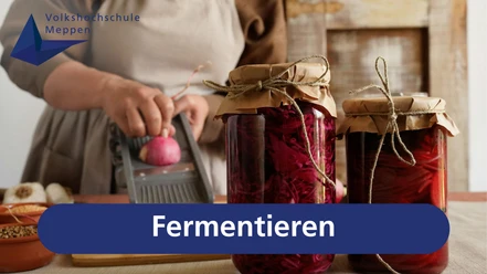 Fermentieren