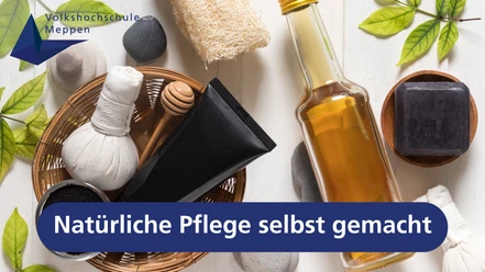 Natürliche Pflege selbst gemacht