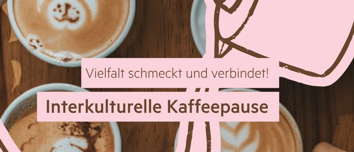 Interkulturelle Kaffeepause allgemein Interkulturelle Kaffeepause allgemein