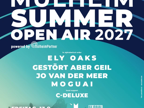 MÜLHEIM SUMMER OPEN AIR 2027 Keyvisual: Text „MÜLHEIM SUMMER OPEN AIR 2027” vor türkis-blauem Hintergrund, darunter die Namen der DJs (Ely Oaks, Gestört aber GeiL, Jo van der Meer, MOGUAI, C-Deluxe) in Versalien, Datum, Ort und Logos