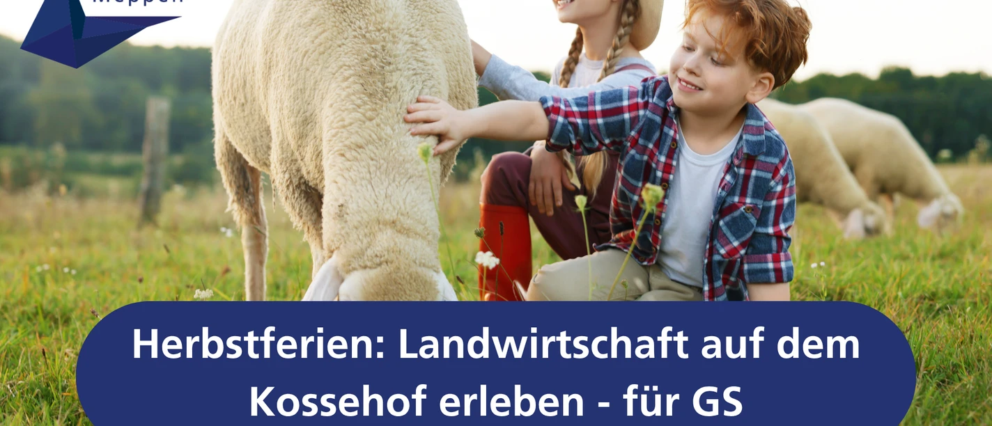 Herbstferien_ Landwirtschaft auf dem Kossehof erleben - für GS.png