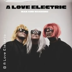 Drei Musiker mit Perücken und Sonnenbrillen auf dem Plakat von A Love Electric