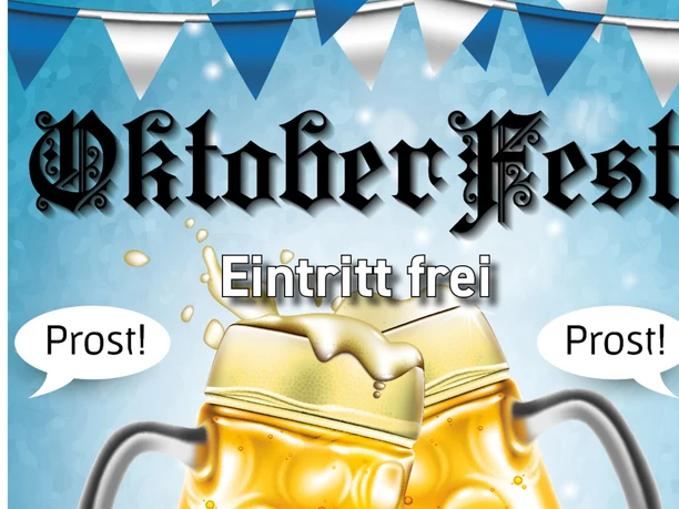 Oktoberfest-Plakat mit Bierkrügen, Wimpeln, Prost-Sprechblasen und Hinweis Eintritt frei.