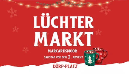 Rotes Plakat zum Lüchtermarkt Marcardsmoor mit Lichterkette, Schneeflocken und Tassen.