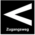 Schwarzes Schild mit weißem Pfeil und der Aufschrift "Zugangsweg", Hinweis auf Wegführung.