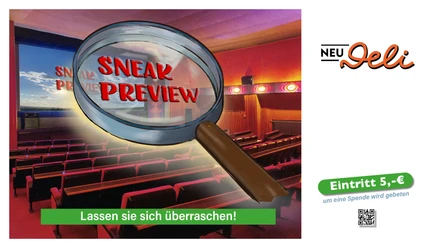 Kinosaal mit Lupe über dem Text Sneak Preview und dem Logo des Kinos NEU-Deli.