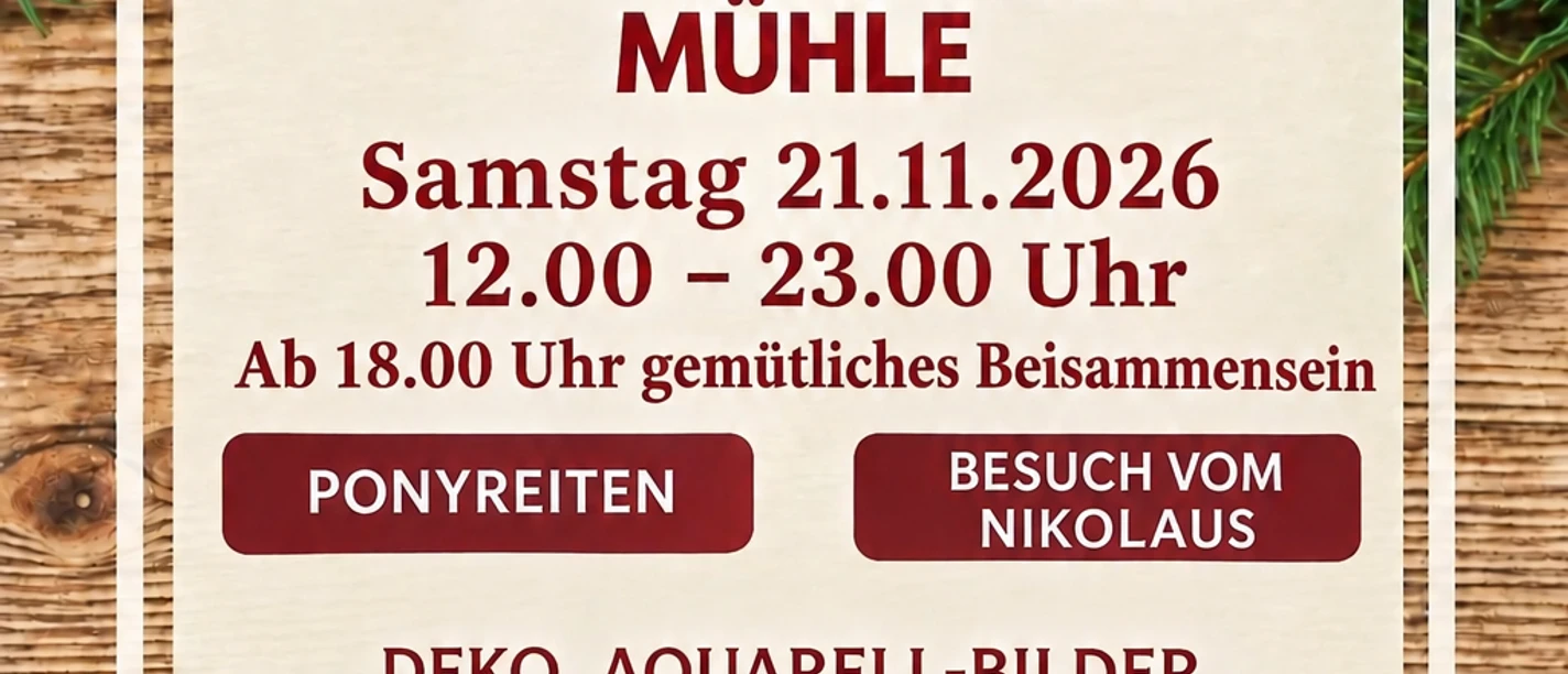 6. Adventszauber in der Schwarzenauer Mühle 6. Adventszauber in der Schwarzenauer Mühle